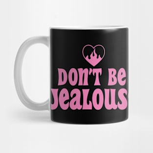 Dont Be Jealous Pink Y2K Aesthetic Sarcasm Retro Mean Girl Mug